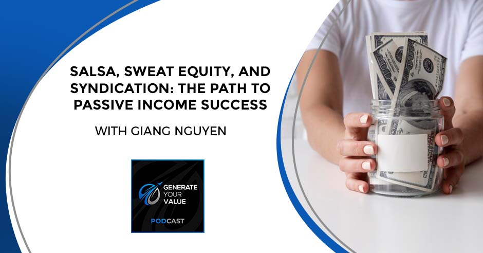 Generate Your Value | Giang Nguyen | Passive Income